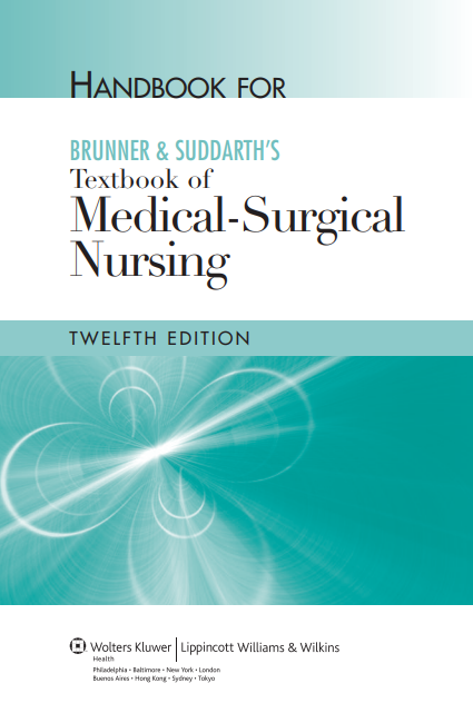 Handbook for Brunner & Suddarth’s textbook of medical-surgical nursing.