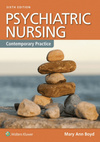 PSYCHIATRIC NURSING CONTEMPORARY PRACTICE SIXTH EDITION