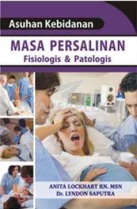 ASUHAN KEBIDANAN MASA PERSALINAN FISIOLOGIS & PATOLOGIS